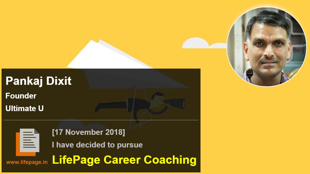 Pankaj Dixit | Working Professional Testimonial | LifePage Career Plan